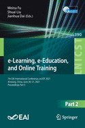 E-Learning, E-Education, and Online Training: 7th Eai International Conference, Eleot 2021, Xinxiang, China, June 20-21, 2021, Proceedings Part I