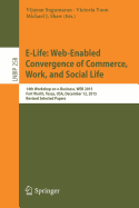 E-Life: Web-Enabled Convergence of Commerce, Work, and Social Life: 15th Workshop on E-Business, Web 2015, Fort Worth, Texas, USA, December 12, 2015, Revised Selected Papers
