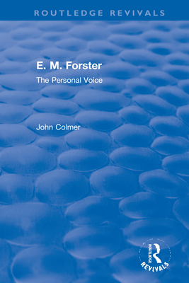 E. M. Forster: The Personal Voice - Colmer, John