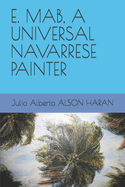 E. Mab, a Universal Navarrese Painter