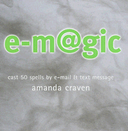 E-Magic: Cast 50 Spells by E-mail & Text Message
