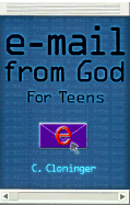 E-mail from God: For Teens - Cloninger, Claire