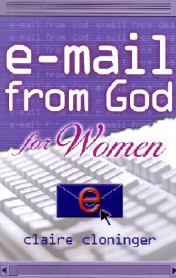 E-mail from God for Women - Cloninger, Claire, and Cloninger, Curt, and Cloninger, Andy
