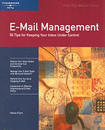E-mail Management: 50 Tips for Keeping Your Inbox Under Control