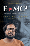 E mc: The Collapse of Classical Assumptions