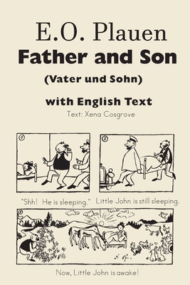 E. O. Plauen Father and Son (Vater und Sohn) with English Text - Cosgrove, Xena (Text by)