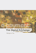 e-Payment: The Digital Exchange - Tan, Margaret