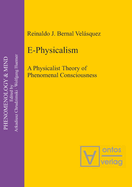 E-Physicalism: A Physicalist Theory of Phenomenal Consciousness