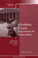 E-Portfolios: Emerging Opportunities for Student Affairs: New Directions for Student Services, Number 119 - SS