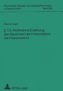 E. T. A. Hoffmanns Erzaehlung Der Sandmann? ALS Interpretation Der Interpretation