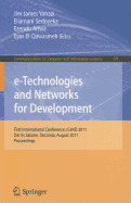 e-Technologies and Networks for Development: First International Conference, ICeND 2011, Dar-es-Salaam, Tanzania, August 3-5, 2011, Proceedings