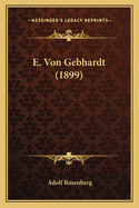 E. Von Gebhardt (1899)