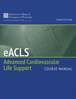 Eacls Course Manual - American College of Emergency Physicians (Acep), and Rahm, Stephen J