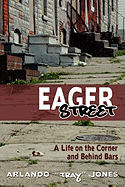 Eager Street: A Life on the Corner and Behind Bars