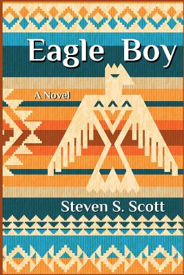 Eagle Boy - Scott, Steven