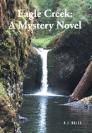 Eagle Creek: A Mystery Novel