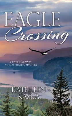 Eagle Crossing - Kaska, Kathleen