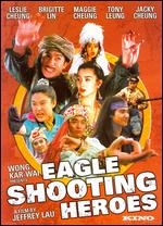 Eagle Shooting Heroes - Jeffrey Lau; Law Chi-Leung; Sammo Hung; Shek Sui-Lun