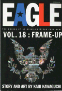 Eagle: The Making of an Asian-American President, Vol. 18: Frame-Up