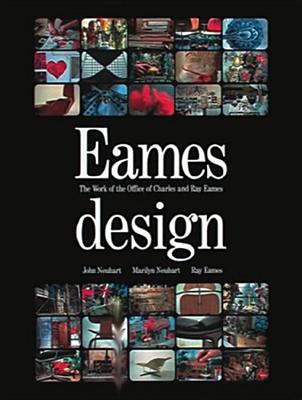 Eames Design - Neuhart, John, and Neuhart, Marilyn