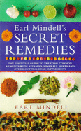 Earl Mindell's Secret Remedies - Mindell, Earl