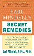 Earl Mindell's Secret Remedies - Mindell, Earl, Rph, PhD, PH D