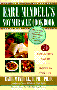 Earl Mindell's Soy Miracle Cookbook - Mindell, Earl, Rph, PhD, PH D