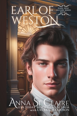 Earl of Weston: Wicked Regency Romance - Harrison, Lauren, and St Claire, Anna