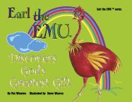 Earl the Emu Discovers God's Greatest Gift