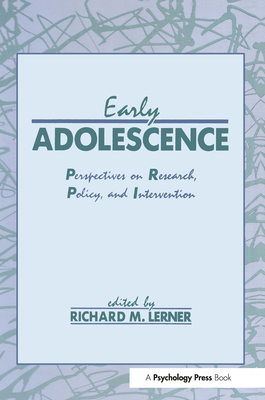 Early Adolescence: Perspectives on Research, Policy, and Intervention - Lerner, Richard M (Editor)