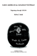 Early American & Canadian "Football": Beginnings Through 1883/84