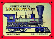 Early American Locomotives - White, John H