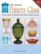 Early American Pattern Glass: Collector's Identification & Price Guide