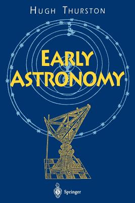 Early Astronomy - Thurston, Hugh