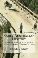 Early Australian History: Convict Life In New South Wales and Van Diemen's Land