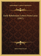 Early Babylonian Letters from Larsa (1917)