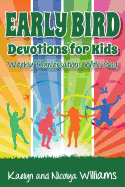 Early Bird Devotions For Kids: Weekly conversations to connect with God