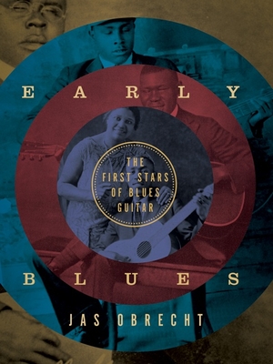 Early Blues: The First Stars of Blues Guitar - Obrecht, Jas