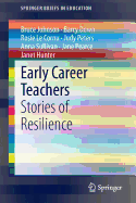 Early Career Teachers: Stories of Resilience