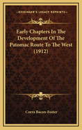 Early Chapters in the Development of the Patomac Route to the West (1912)