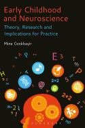 Early Childhood and Neuroscience: Theory, Research and Implications for Practice