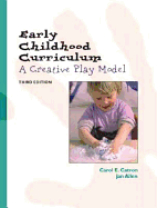 Early Childhood Curriculum: A Creative-Play Model