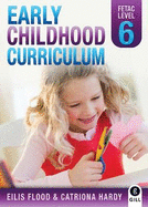Early Childhood Curriculum: FETAC Level 6