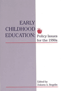 Early Childhood Education: Policy Issues for the 1990s