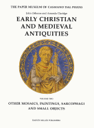 Early Christian and Medieval Antiquities: Other Paintings, Mosaics, Sarcophagi and Small Objects v. 2