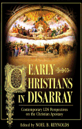 Early Christians in Disarray: Contemporary Lds Perspectives on the Christian Apostasy