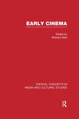 Early Cinema - Abel, Richard (Editor)