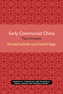 Early Communist China: Two Studies Volume 4