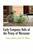 Early Compotus Rolls of the Priory of Worcester