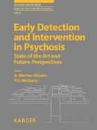 Early Detection and Intervention in Psychosis: State of the Art and Future Perspectives